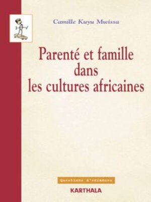 cover image of Parenté et famille dans les cultures africaines